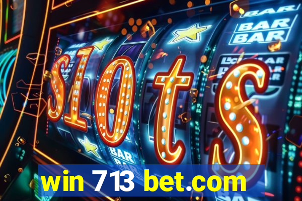 win 713 bet.com